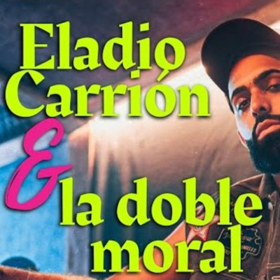 episode El video filtrado de Eladio Carrion y la doble moral artwork
