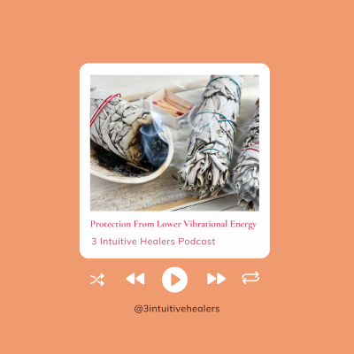 episode Season 4: Episode 5 - Protection From Lower Vibrational Energy artwork