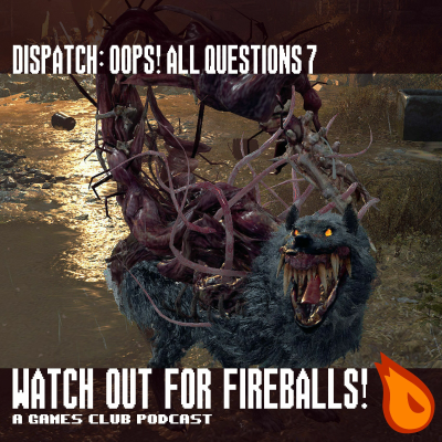 episode WOFF Dispatch: Oops! All Questions 7 artwork