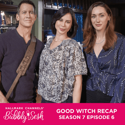 episode Good Witch Season 7 Episode 6 Recap artwork