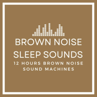 Brown Noise Sleep Sounds