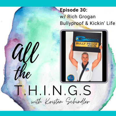 episode Episode 30: BullyProof & Kickin' Life with Rich Grogan artwork