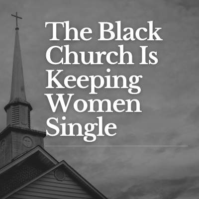 episode The Black Church Keeping Women Single artwork