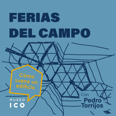 episode Las Ferias del Campo: Promesas de modernidad artwork