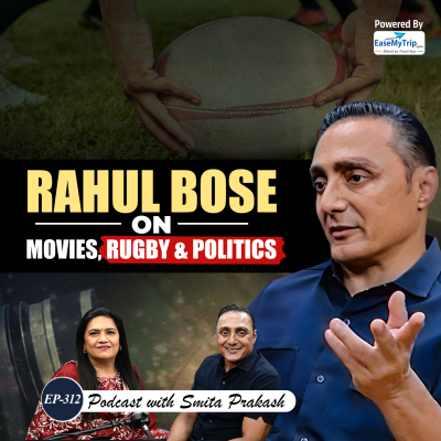 episode EP-312 | Rahul Bose on Movies, Politics, Rugby, Regional Cinema, Nepotism, OTT & more artwork