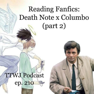 episode S1E210 - Reading Fanfics: Death Note x Columbo pt. 2 artwork