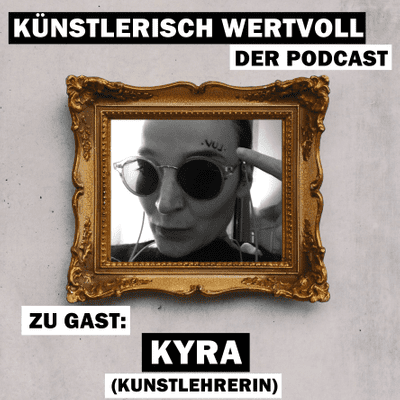 episode #29 Kunst ist ein kleines Paradies – mit Kyra (Kunstlehrerin) artwork