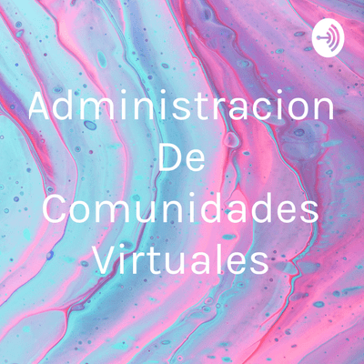 Administracion De Comunidades Virtuales