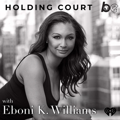 Holding Court with Eboni K. Williams