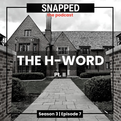episode THE H-WORD PART II | S3 E7 artwork