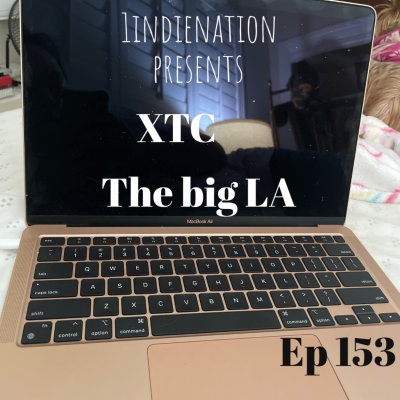 episode 1 Indie Nation Episode 153 XTC by the big LA artwork