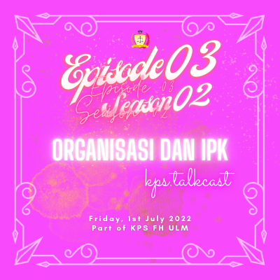 episode EP #03 S2 Organisasi dan IPK artwork