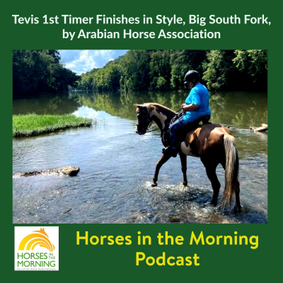 episode Tevis 1st Timer Finishes in Style, Big South Fork, by Arabian Horse Association artwork