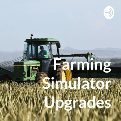 Farming Simulator Upgrades