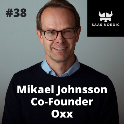 episode 38. Mikael Johnsson Co-Founder and General Partner, Oxx - Product-Market fit is not what you think it is! artwork
