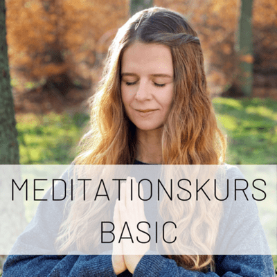 Meditationskurs Basic - Meditieren lernen für Anfänger