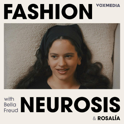 episode Fashion Neurosis with Rosalía artwork