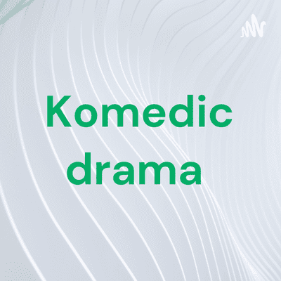 Komedic drama