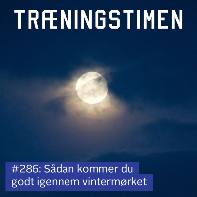 episode #286: Sådan kommer du godt igennem vintermørket artwork