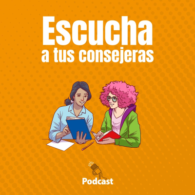 episode Ep 27 - Escucha a tus consejeras artwork