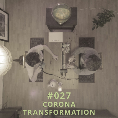 episode 027 - Corona Transformation | DICHTE GEDANKEN POTCAST artwork