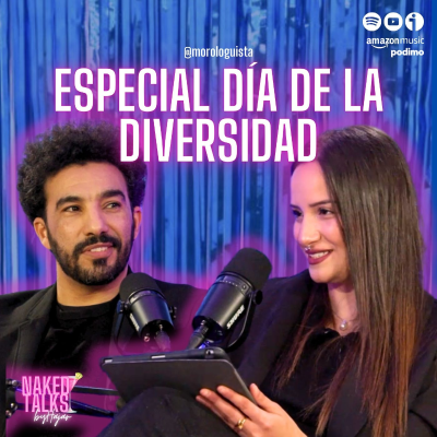 episode Especial Día de la Diversidad con @morologuista | Naked Talks | T3E13 🌍 artwork
