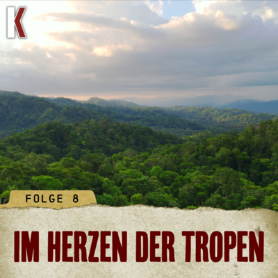 episode FOLGE 8 - IM HERZEN DER TROPEN artwork