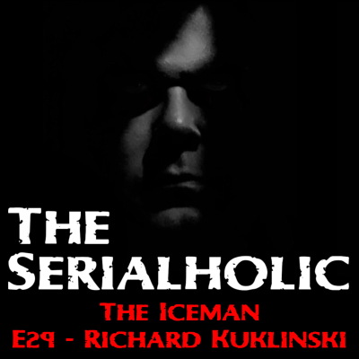 episode The Iceman - Richard Kuklinski E29 artwork