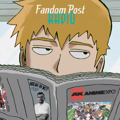 episode Fandom Post Radio Episode 157: AX 2025 - Somehow, Netflix Jail Returned artwork