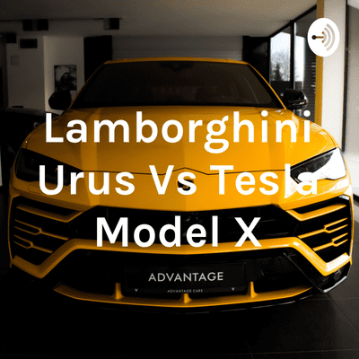 Lamborghini Urus Vs Tesla Model X
