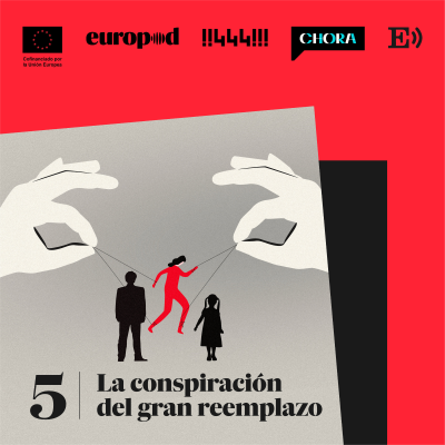 episode Episodio 5: La conspiración del gran reemplazo artwork