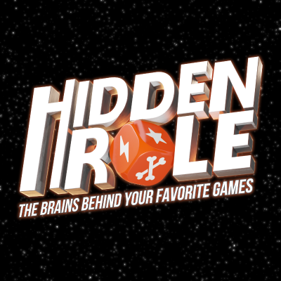 Hidden Role: The Brains Behind Your Favorite Games