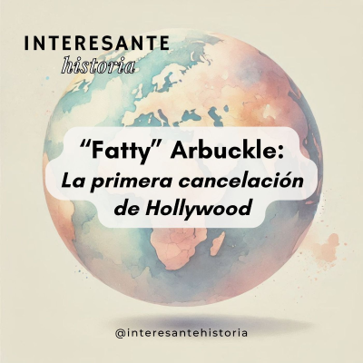 episode La primera cancelación de Hollywood: El caso de "Fatty" Arbuckle artwork