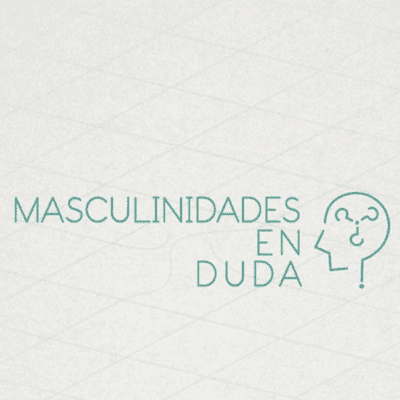 Masculinidades en duda