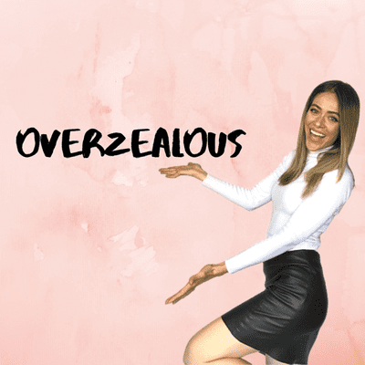 OVERZEALOUS