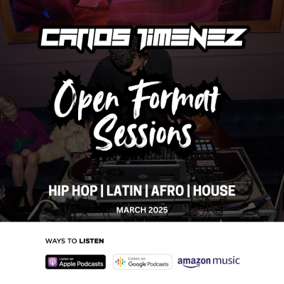 episode DJ Carlos Jimenez - Open Format Sessions March 2025 IG @1DJMIAMI artwork