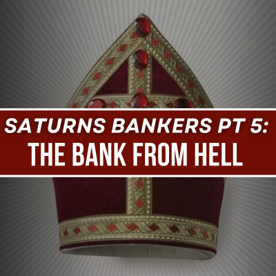 episode Saturn's Bankers Part 5: The Bank From Hell artwork
