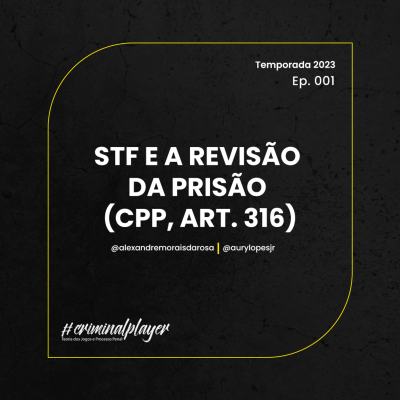 episode CRIMINAL PLAYER #286 | STF E A REVISÃO DA PRISÃO (CPP, ART. 316) artwork