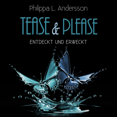 Cover image Tease & Please - entdeckt und erweckt