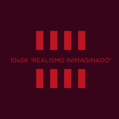 episode 10x24: 'Realismo inimaginado' artwork