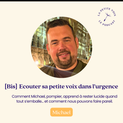 episode [Bis] Ecouter sa petite voix dans l’urgence - Michael artwork