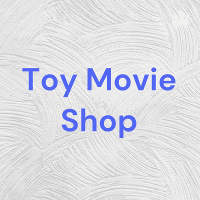 Toy Movie Shop