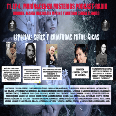 episode MARÍN&CENIZA MISTERIOS PODCAST-RADIO: T1,Ep4: ESPECIAL SERES Y CRIATURAS MITOLOGICAS artwork