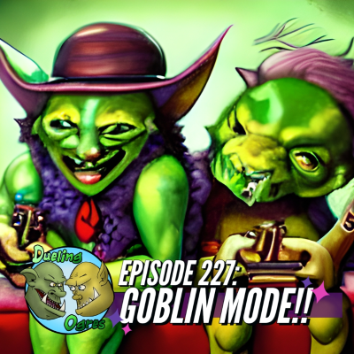 episode Episode 227: Goblin Mode artwork