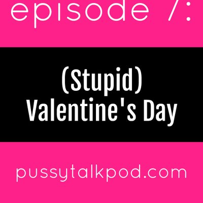 episode Episode 7: (Stupid) Valentine's Day artwork