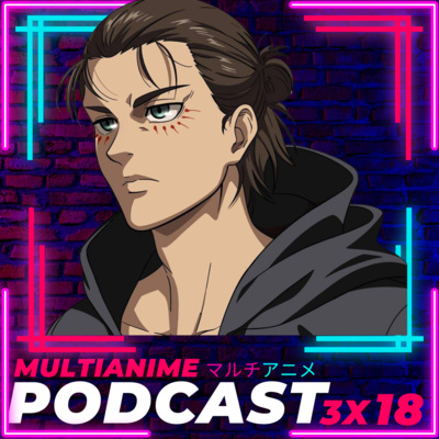 episode MULTIANIME PODCAST ANIME ESPAÑOL 3X18 | "VOTA POR LO MEJOR DEL AÑO EN LOS ANIME AWARDS DE CRUNCHYROLL" | Película de #KaguyaSama en México | #Anime con Doblaje | JUNG_E | #TheLastOfUs en HBO Máx y m artwork