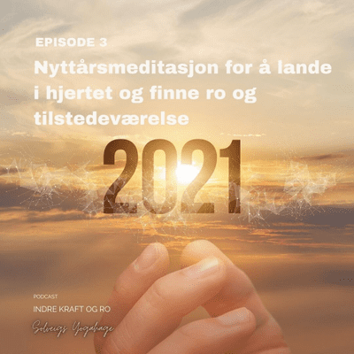 episode Nyttårsmeditasjon for å lande i hjertet og finne ro og tilstedeværelse artwork