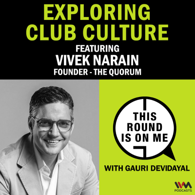 episode Exploring Club Culture Ft. Vivek Narain, Founder- The Quorum artwork
