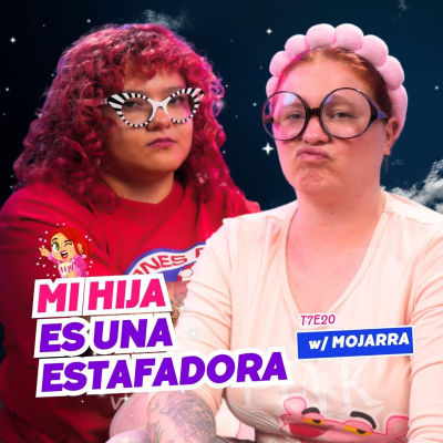episode T7E20 ¡Mi Hija Es Una Estafadora! 😭 Ft. Mojarra de buzon de Quejas #podcast #chisme #familia artwork
