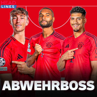 episode HEADLINES | Boss gesucht: So muss Bayern die Abwehr bauen artwork